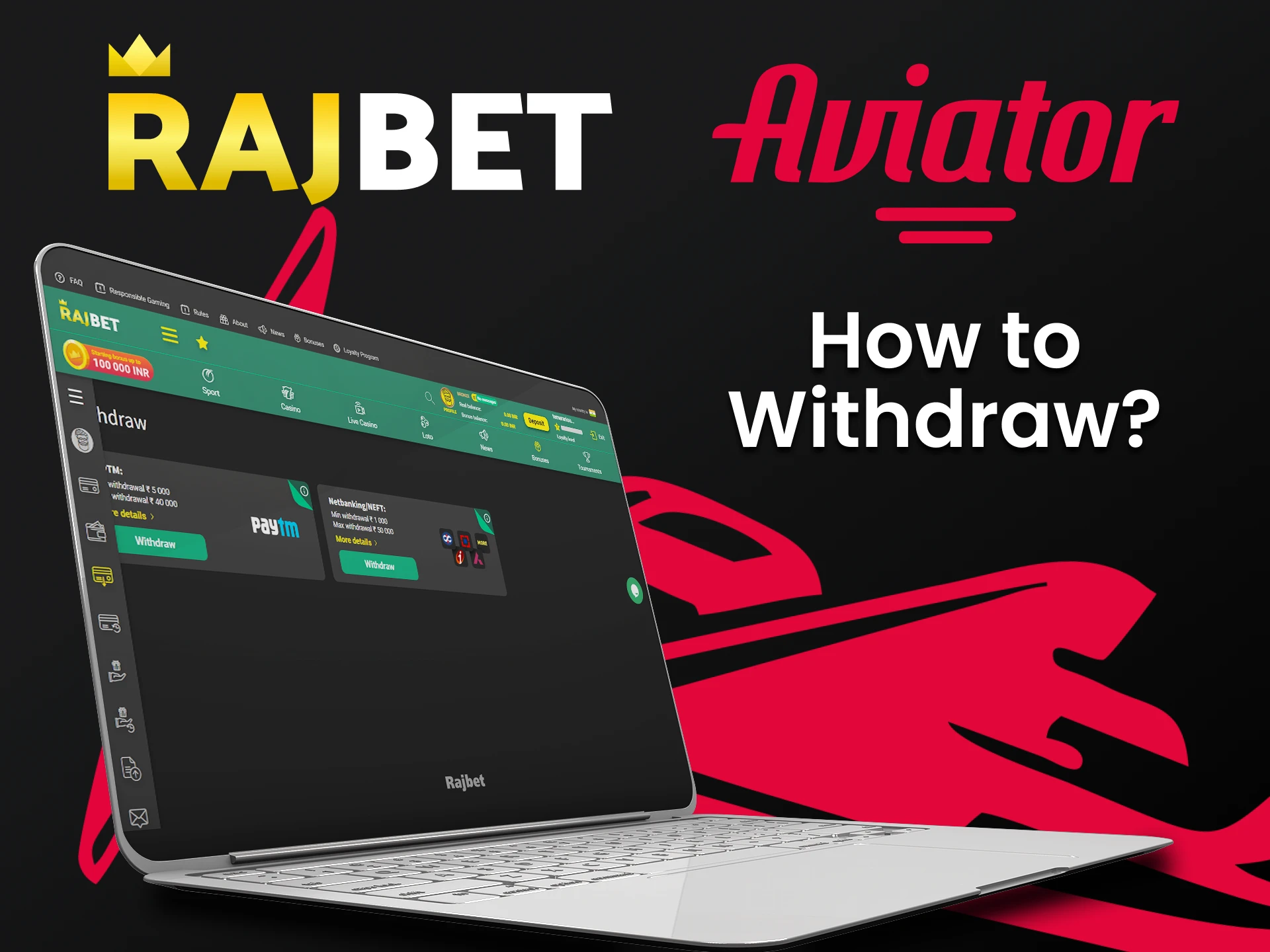 Withdraw funds in a convenient way from Rajbet.