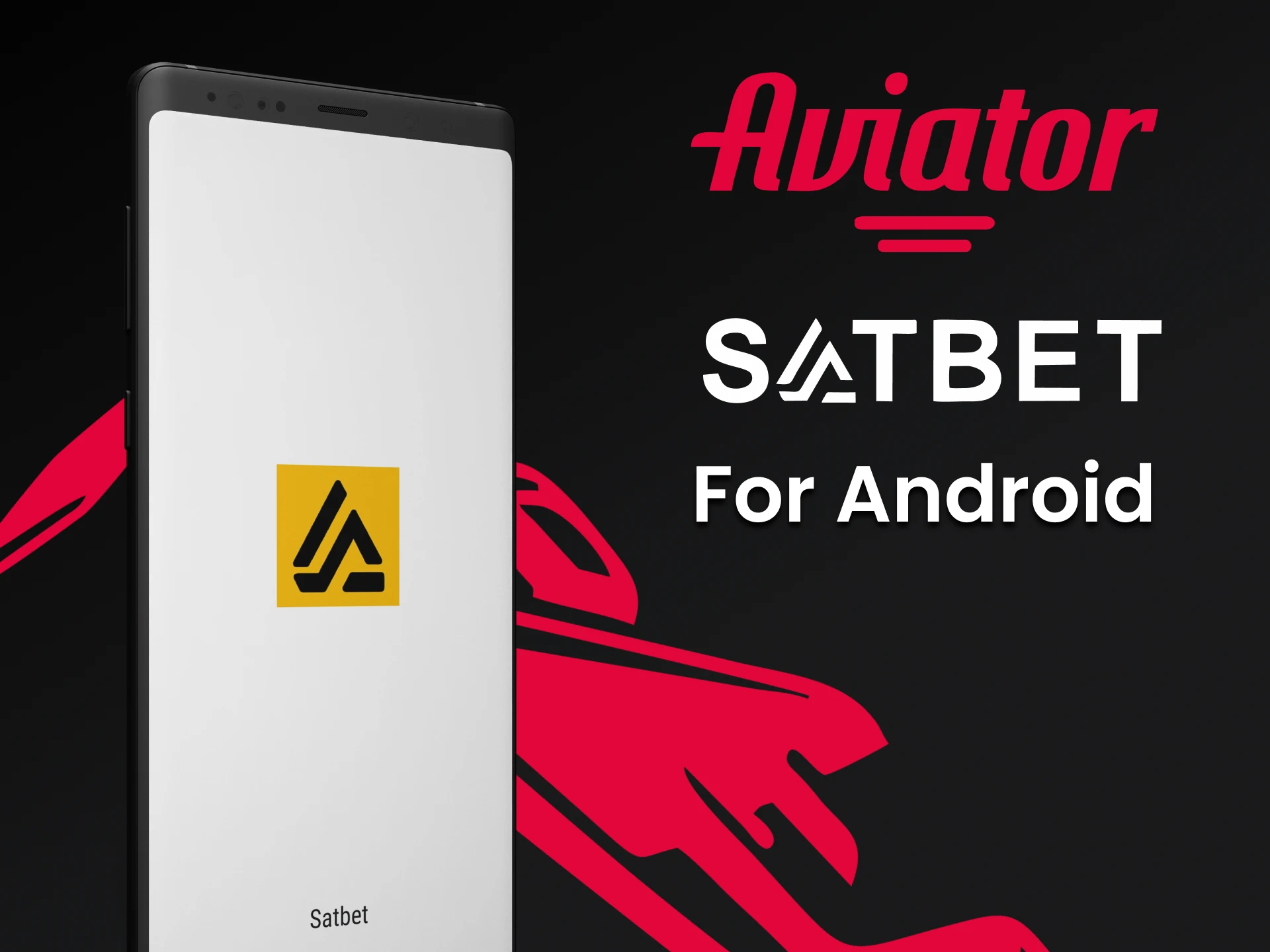 Download the Satbet app for your Android device.